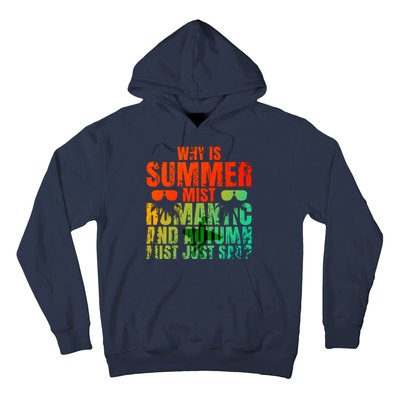 Why Is Summer Mist Romantic And Autumn Mist Just Sad Hoodie