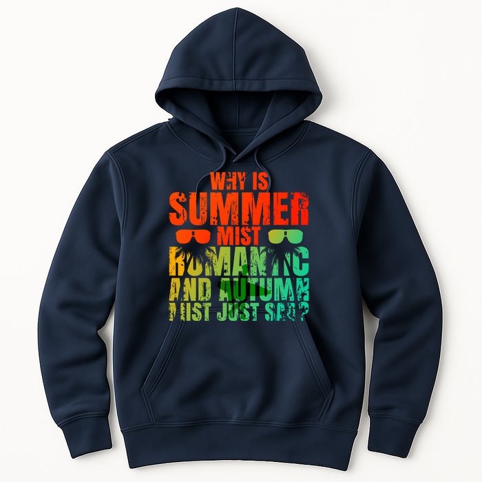 Why Is Summer Mist Romantic And Autumn Mist Just Sad Hoodie