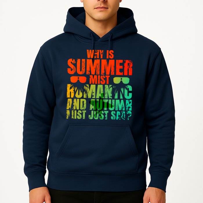 Why Is Summer Mist Romantic And Autumn Mist Just Sad Hoodie