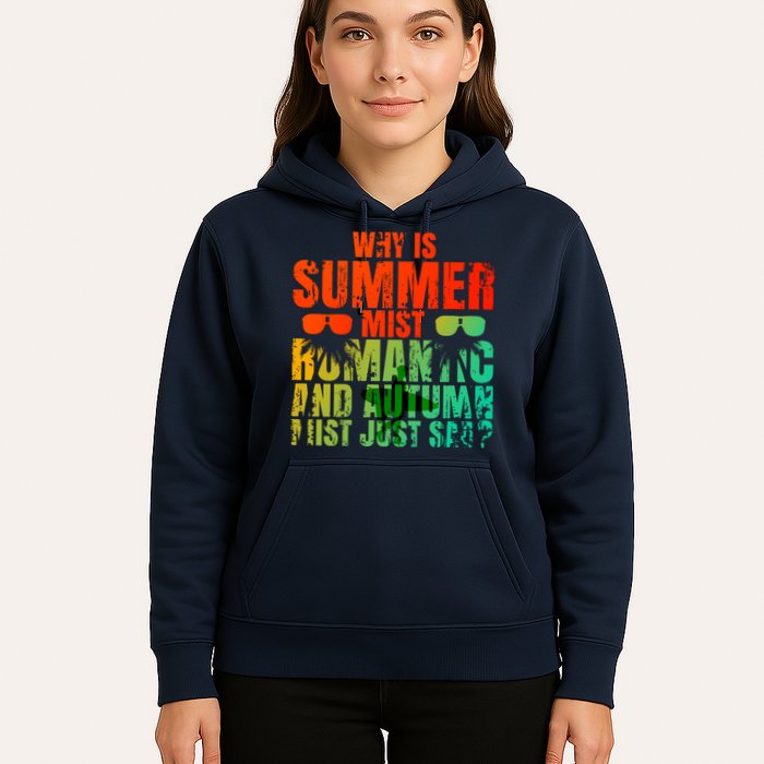 Why Is Summer Mist Romantic And Autumn Mist Just Sad Hoodie