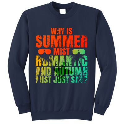 Why Is Summer Mist Romantic And Autumn Mist Just Sad Sweatshirt