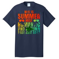 Why Is Summer Mist Romantic And Autumn Mist Just Sad Tall T-Shirt