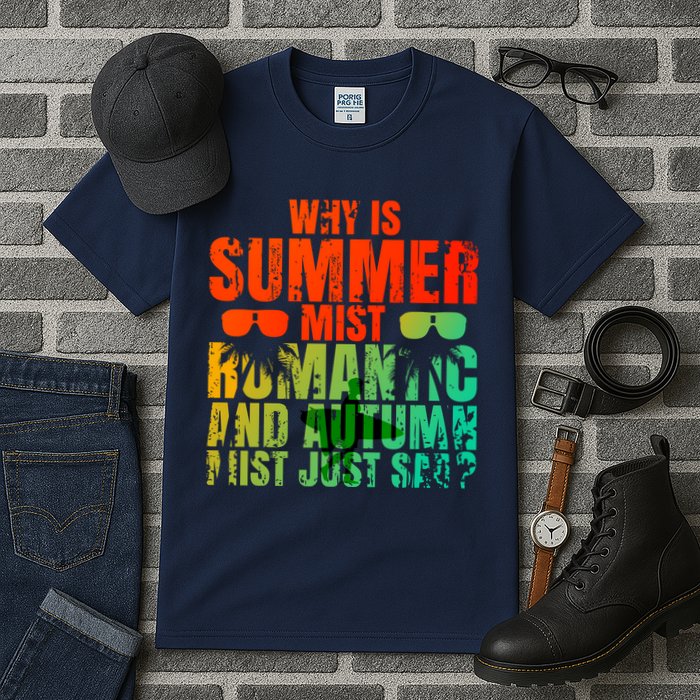Why Is Summer Mist Romantic And Autumn Mist Just Sad Tall T-Shirt