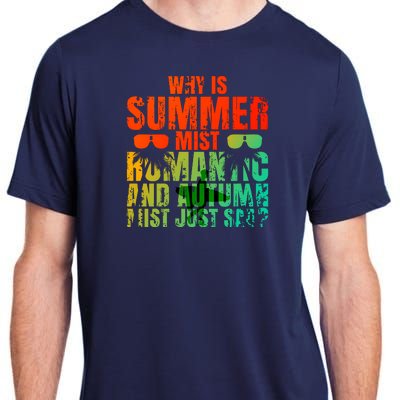 Why Is Summer Mist Romantic And Autumn Mist Just Sad Adult ChromaSoft Performance T-Shirt