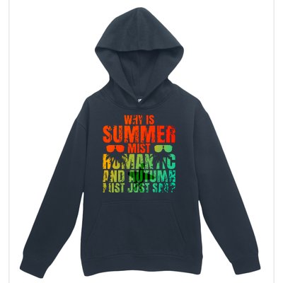 Why Is Summer Mist Romantic And Autumn Mist Just Sad Urban Pullover Hoodie