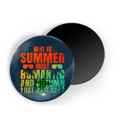 Why Is Summer Mist Romantic And Autumn Mist Just Sad Magnet