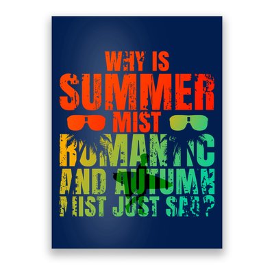 Why Is Summer Mist Romantic And Autumn Mist Just Sad Poster