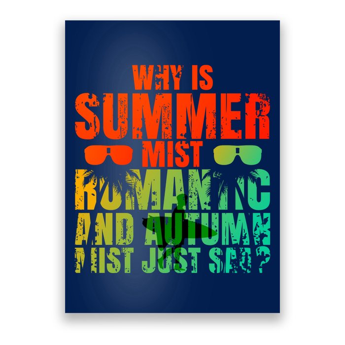 Why Is Summer Mist Romantic And Autumn Mist Just Sad Poster