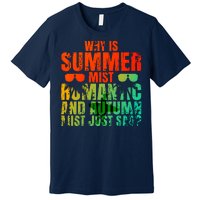 Why Is Summer Mist Romantic And Autumn Mist Just Sad Premium T-Shirt