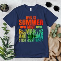Why Is Summer Mist Romantic And Autumn Mist Just Sad Premium T-Shirt