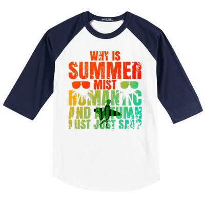 Why Is Summer Mist Romantic And Autumn Mist Just Sad Baseball Sleeve Shirt