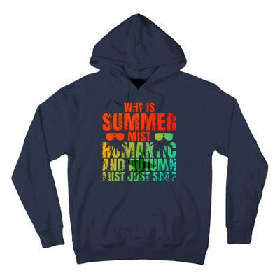 Why Is Summer Mist Romantic And Autumn Mist Just Sad Tall Hoodie