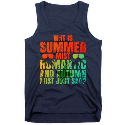 Why Is Summer Mist Romantic And Autumn Mist Just Sad Tank Top