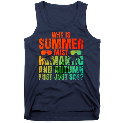 Why Is Summer Mist Romantic And Autumn Mist Just Sad Tank Top