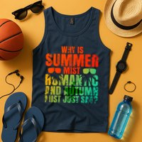 Why Is Summer Mist Romantic And Autumn Mist Just Sad Tank Top