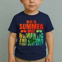 Why Is Summer Mist Romantic And Autumn Mist Just Sad Toddler T-Shirt