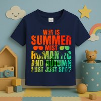 Why Is Summer Mist Romantic And Autumn Mist Just Sad Toddler T-Shirt