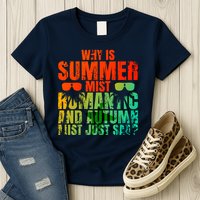 Why Is Summer Mist Romantic And Autumn Mist Just Sad Womens T-Shirt