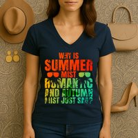 Why Is Summer Mist Romantic And Autumn Mist Just Sad Women's V-Neck T-Shirt