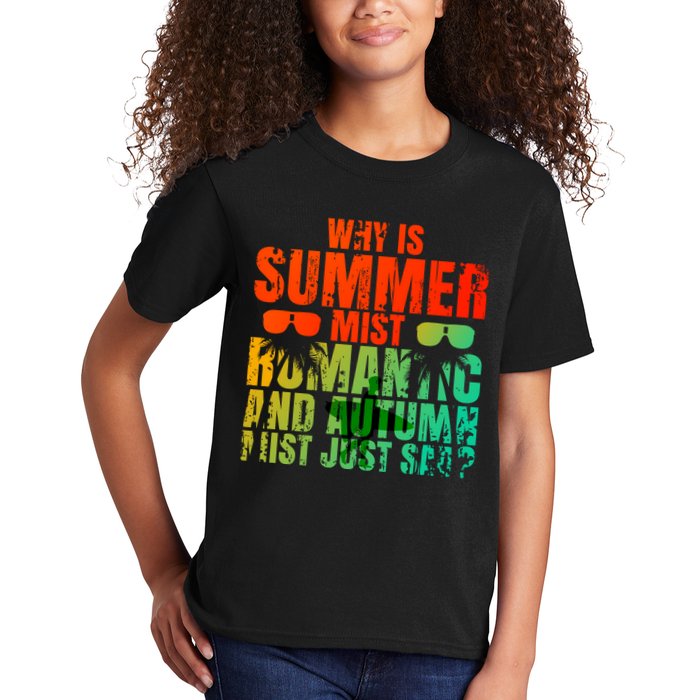 Why Is Summer Mist Romantic And Autumn Mist Just Sad Kids T-Shirt