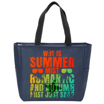 Why Is Summer Mist Romantic And Autumn Mist Just Sad Zip Tote Bag