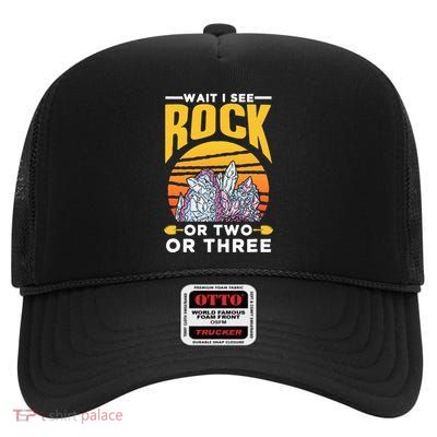 Wait I See A Rock Or Two Or Three Geologist Geology Stone High Crown Mesh Back Trucker Hat