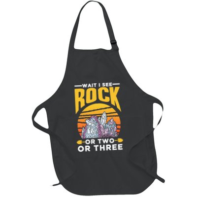 Wait I See A Rock Or Two Or Three Geologist Geology Stone Full-Length Apron With Pockets
