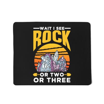 Wait I See A Rock Or Two Or Three Geologist Geology Stone Mousepad