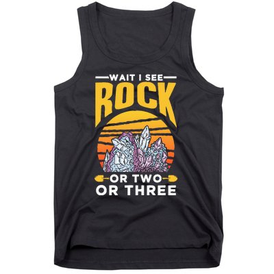 Wait I See A Rock Or Two Or Three Geologist Geology Stone Tank Top