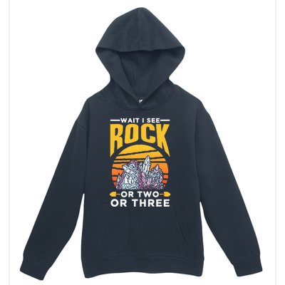 Wait I See A Rock Or Two Or Three Geologist Geology Stone Urban Pullover Hoodie