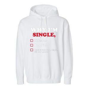 Why Im Single Dick Is Too Big Funny Gift For Singles Garment-Dyed Fleece Hoodie