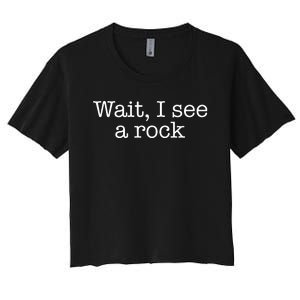 Wait I See A Rock Geology Teacher Women's Crop Top Tee