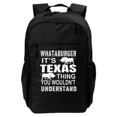 Whataburger It’S Texas Thing Funny Proud Texas Hometown Backpack
