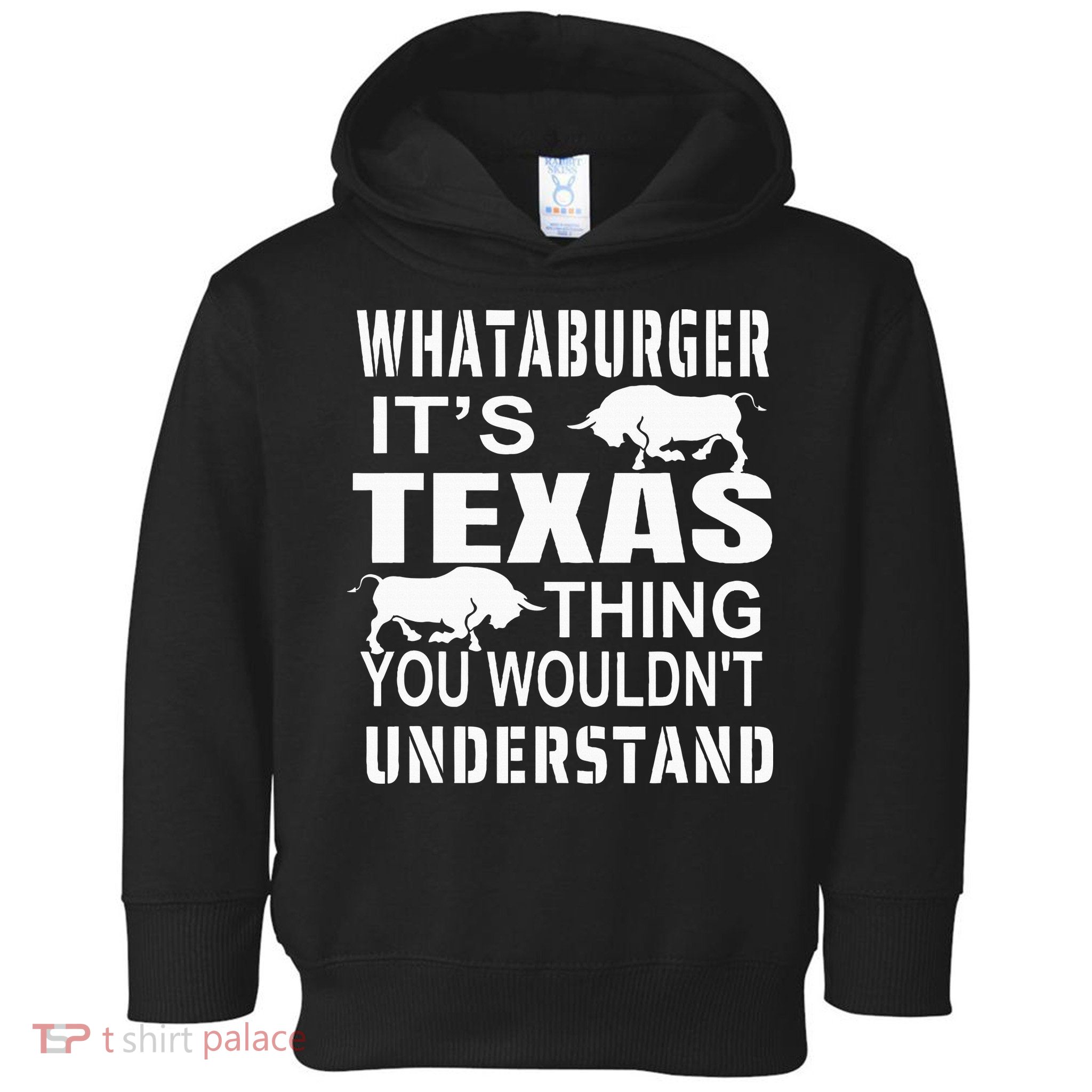 Whataburger It’S Texas Thing Funny Proud Texas Hometown Toddler Hoodie