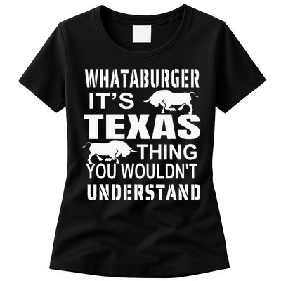 Whataburger It’S Texas Thing Funny Proud Texas Hometown Womens T-Shirt