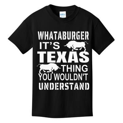 Whataburger It’S Texas Thing Funny Proud Texas Hometown Kids T-Shirt
