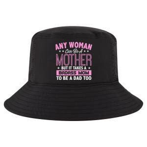 Womens It Takes A Badass Mom To Be A Dad Single Mother Cool Comfort Performance Bucket Hat