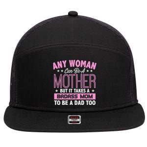 Womens It Takes A Badass Mom To Be A Dad Single Mother 7 Panel Mesh Trucker Snapback Hat