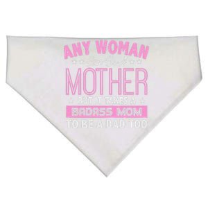 Womens It Takes A Badass Mom To Be A Dad Single Mother USA-Made Doggie Bandana