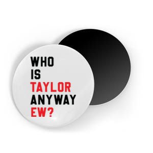 Who Is Taylor Anyway Ew Girl Taylor First Name Groovy 80S Magnet