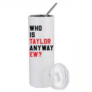 Who Is Taylor Anyway Ew Girl Taylor First Name Groovy 80S Stainless Steel Tumbler