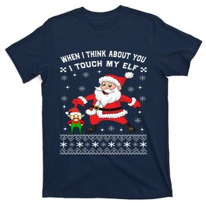 When I Think About You I Touch My Elf Funny Xmas T-Shirt