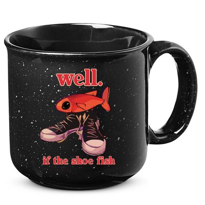 Well If The Shoe Fish 15oz Campfire Ceramic Mug