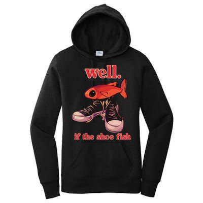 Well If The Shoe Fish Women's Pullover Hoodie