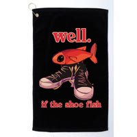 Well If The Shoe Fish Golf Towel
