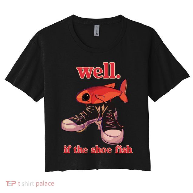 Well If The Shoe Fish Crop Top
