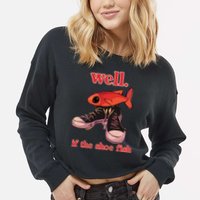Well If The Shoe Fish Cropped Pullover Crew