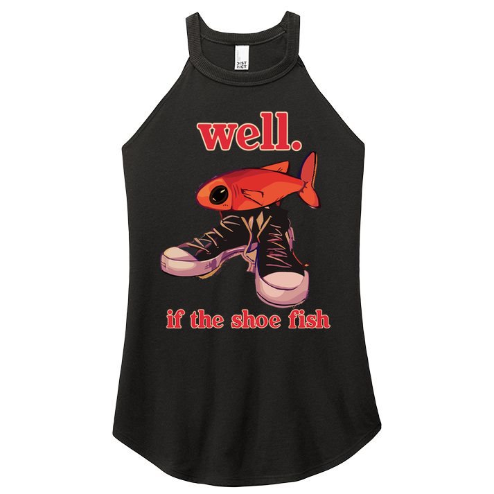 Well If The Shoe Fish Women's Perfect Tri Rocker Tank