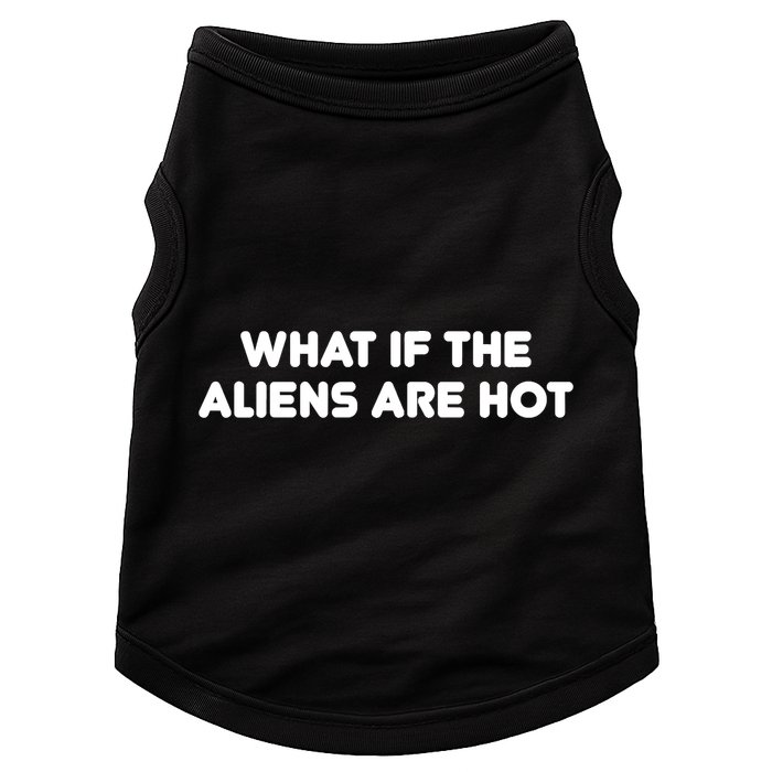 What If The Aliens Are Hot Doggie Tank