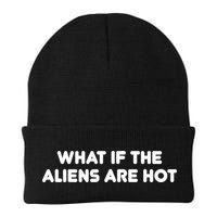 What If The Aliens Are Hot Beanie